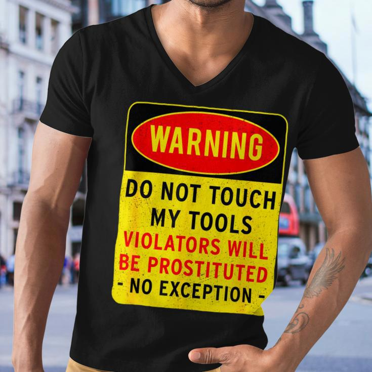 Warning Do Not Touch My Tools 197 Shirt Men V-Neck Tshirt