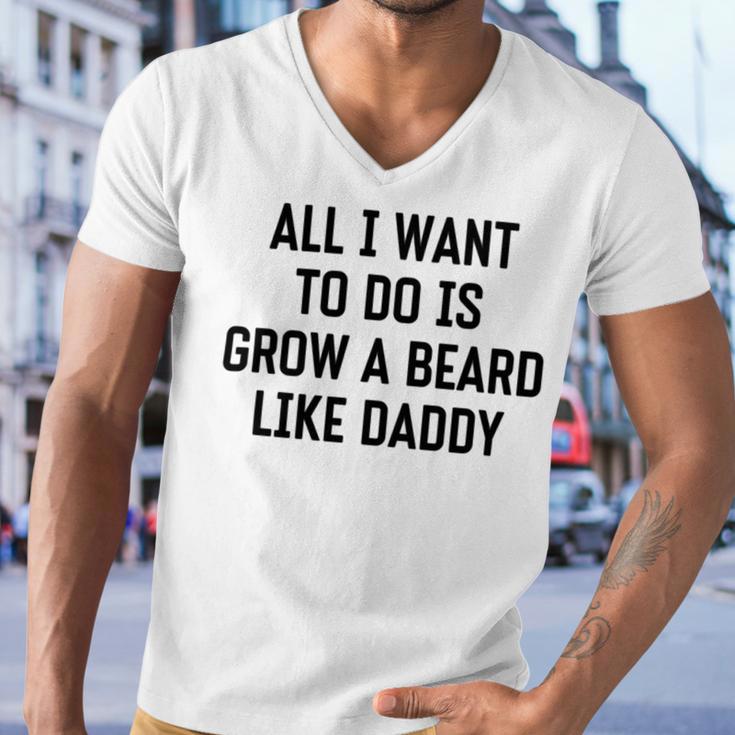 All I Want To Do Is Grow A Beard Like Daddy Men V-Neck Tshirt