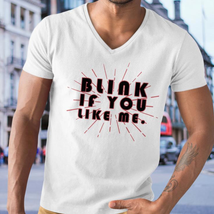 Blink If You Like Me Men V-Neck Tshirt