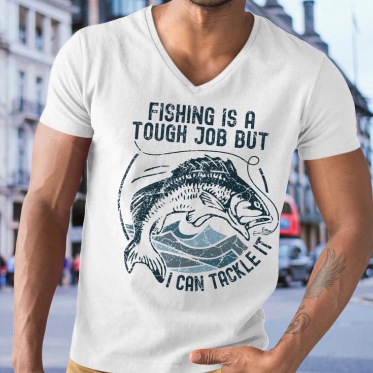 Fishing Is A Tough Job But I Can Tackle It Dad Men V-Neck Tshirt