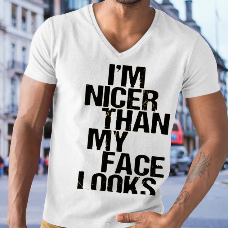 Im Nicer Than My Face Looks 257 Shirt Men V-Neck Tshirt