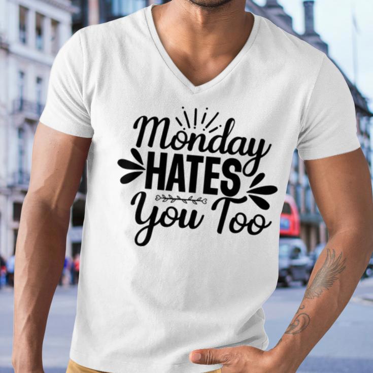 Monday Hates You Too 87 Trending Shirt Men V-Neck Tshirt