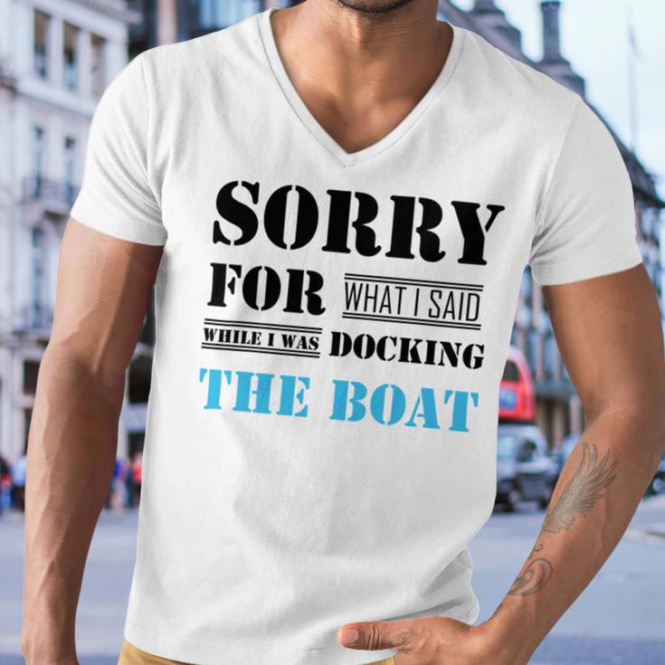 Official Im Sorry For What I Said While I Was Docking The Boat Men V-Neck Tshirt