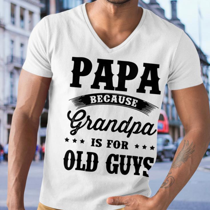 Papa Because Grandpa Is For Old Guys Fathers Day 41 Shirt Men V-Neck Tshirt