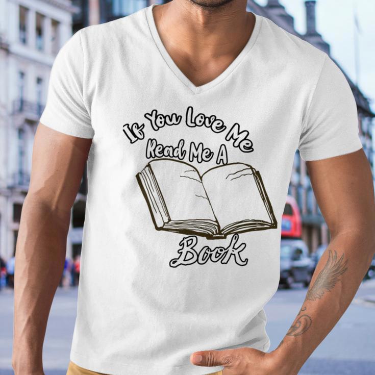 Premium If You Love Me Read Me A Book - Books Lovers Men V-Neck Tshirt