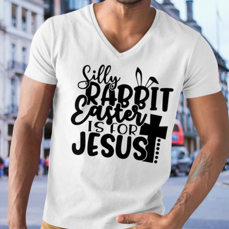 Silly Rabbit Easter Is For Jesus 852 Trending Shirt Men V-Neck Tshirt