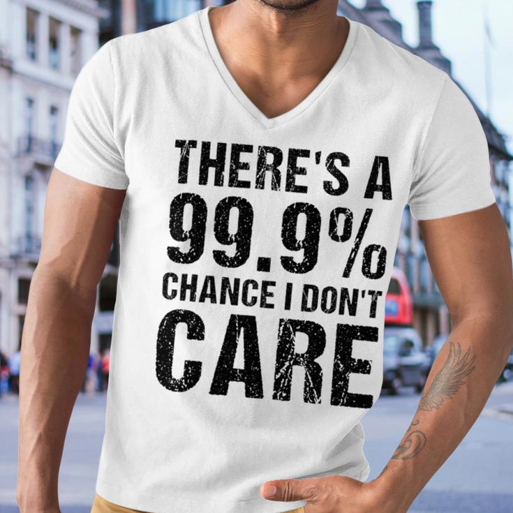 Theres A 99 Chance That Dont Care Men V-Neck Tshirt