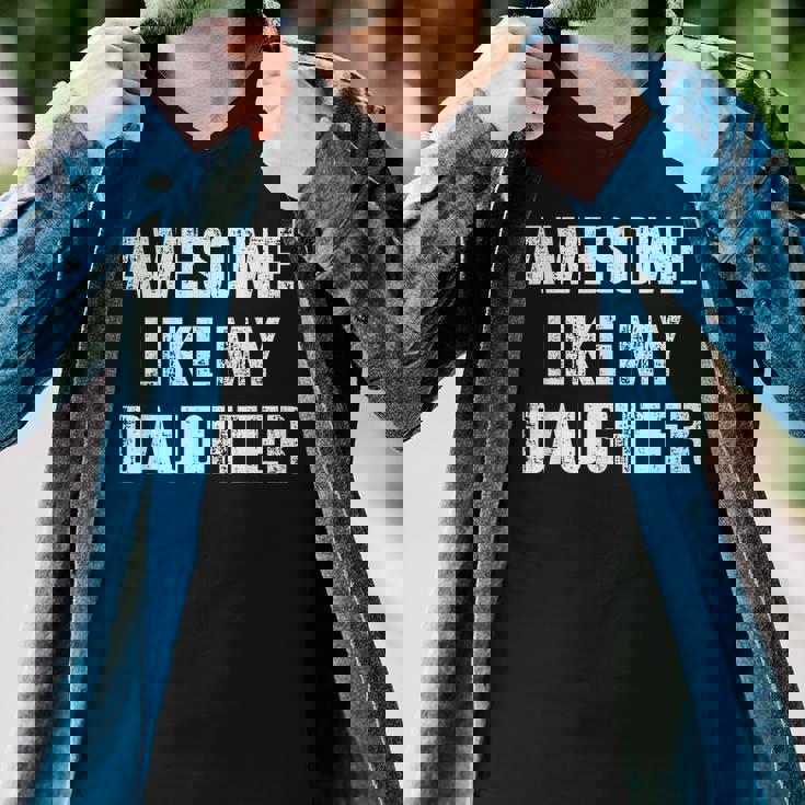 Awesome Like My Daughter For Dad And Fathers Day Men V-Neck Tshirt