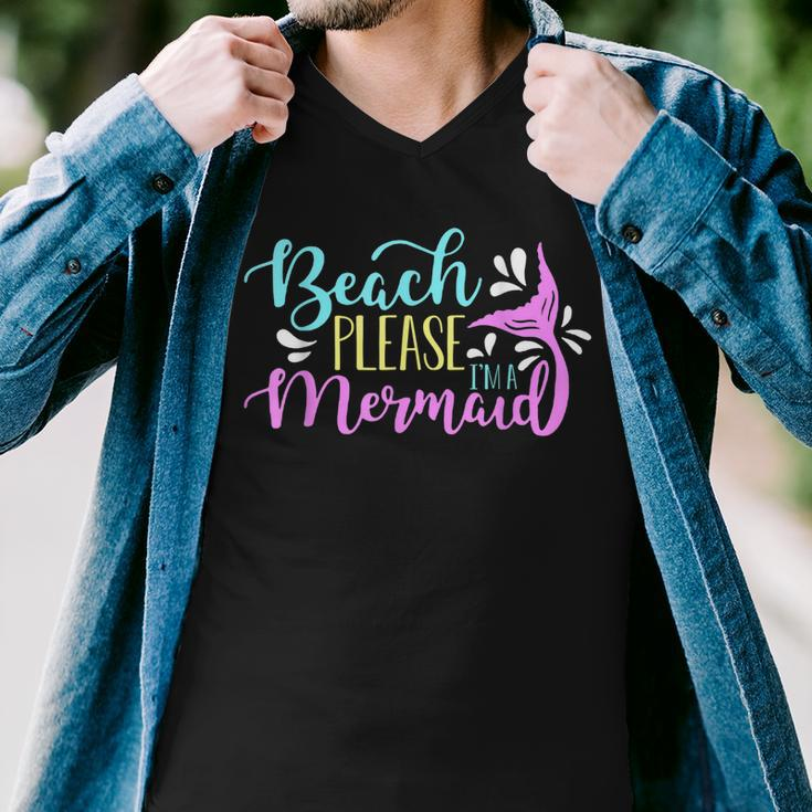 Beach Please I Am A Mermaid Fantasy Magical Funny Mermaid Men V-Neck Tshirt
