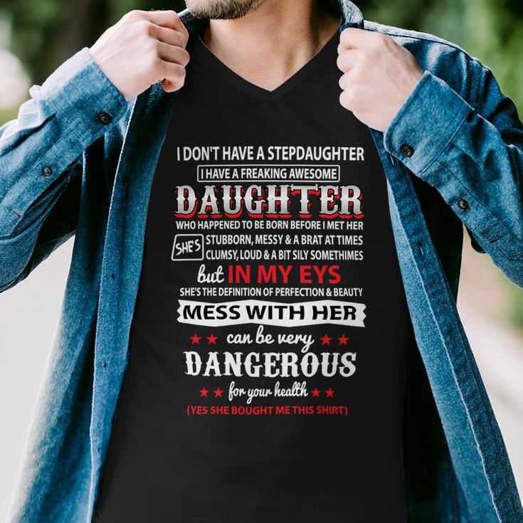 Father Grandpa I Dont Have A Stepdaughter 166 Family Dad Men V-Neck Tshirt