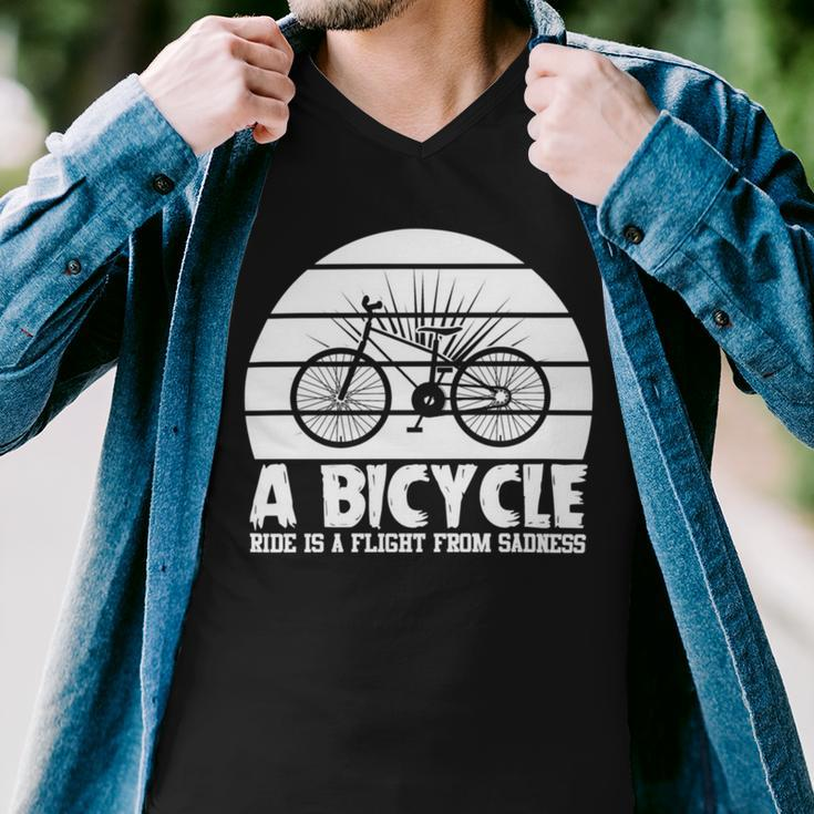 Funny Bicycle I Ride Fun Hobby Race Quote A Bicycle Ride Is A Flight From Sadness Men V-Neck Tshirt