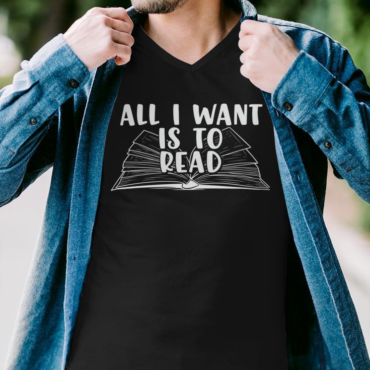 Funny Books All I Want To Do Is Read Men V-Neck Tshirt