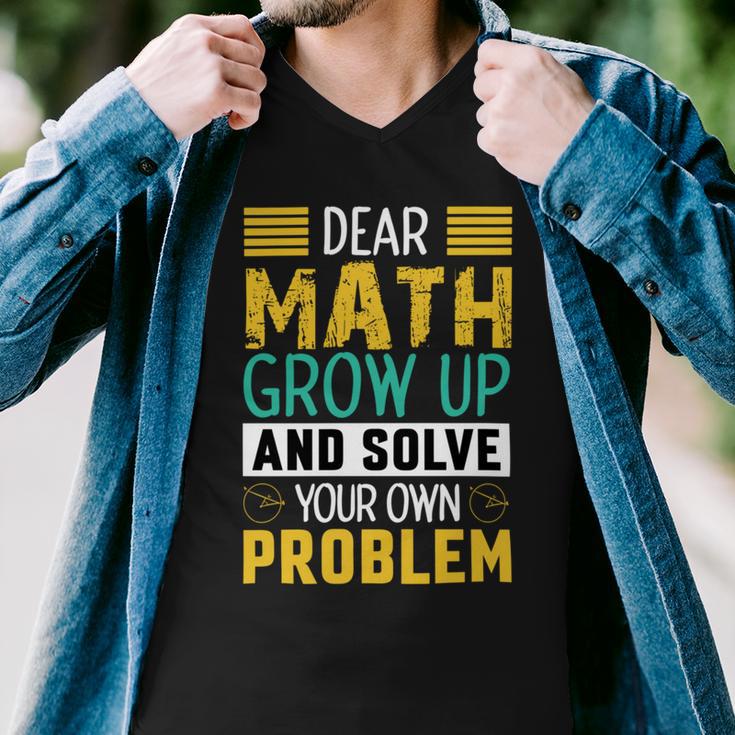 Funny Math Quote For Girls Boys Teens Men Women Dear Math Math Men V-Neck Tshirt