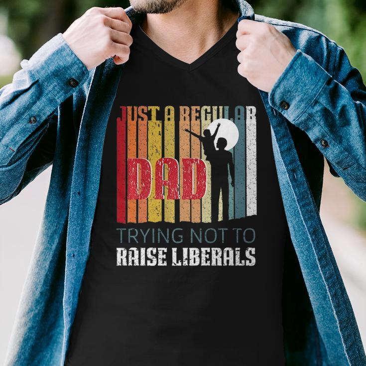 Just A Regular Dad Trying Not To Raise Liberals Fathers Day Men V-Neck Tshirt