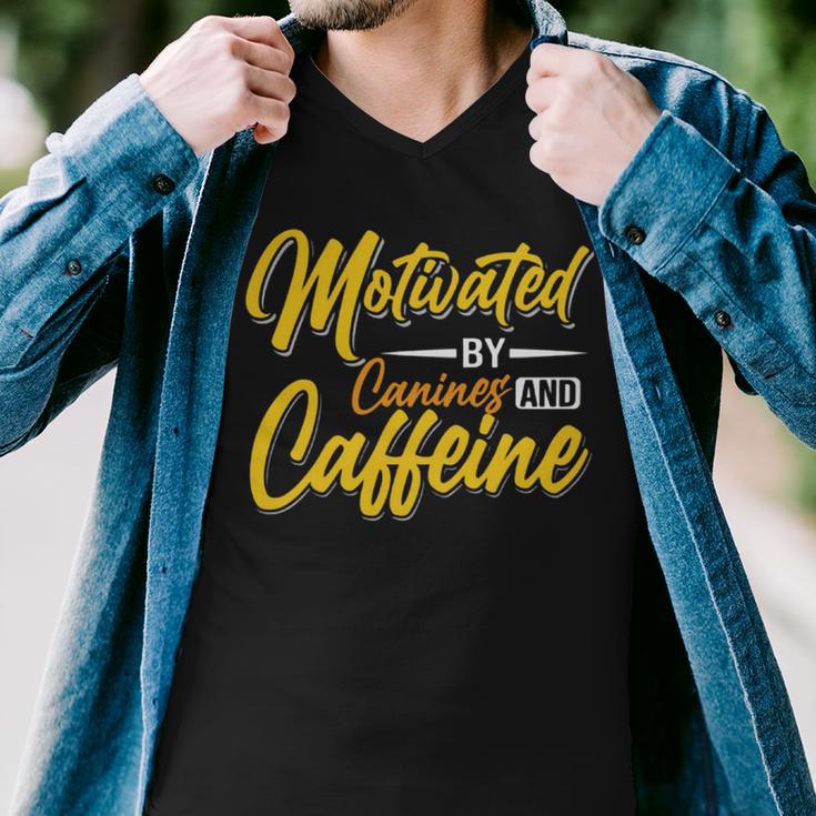 Motivated By Caffeine And Canine 803 Trending Shirt Men V-Neck Tshirt