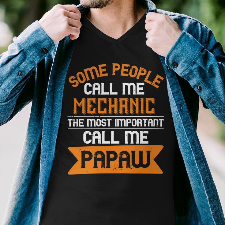 Some People Call Me Mechanic The Most Importent Papa T-Shirt Fathers Day Gift Men V-Neck Tshirt