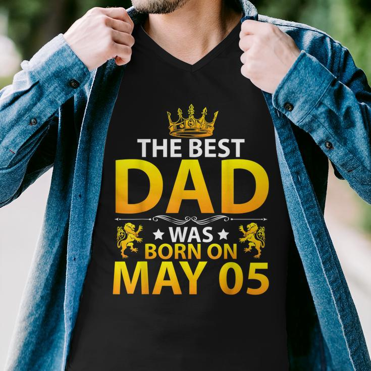 The Best Dad Was Born On May 05 Happy Birthday Father Papa Men V-Neck Tshirt