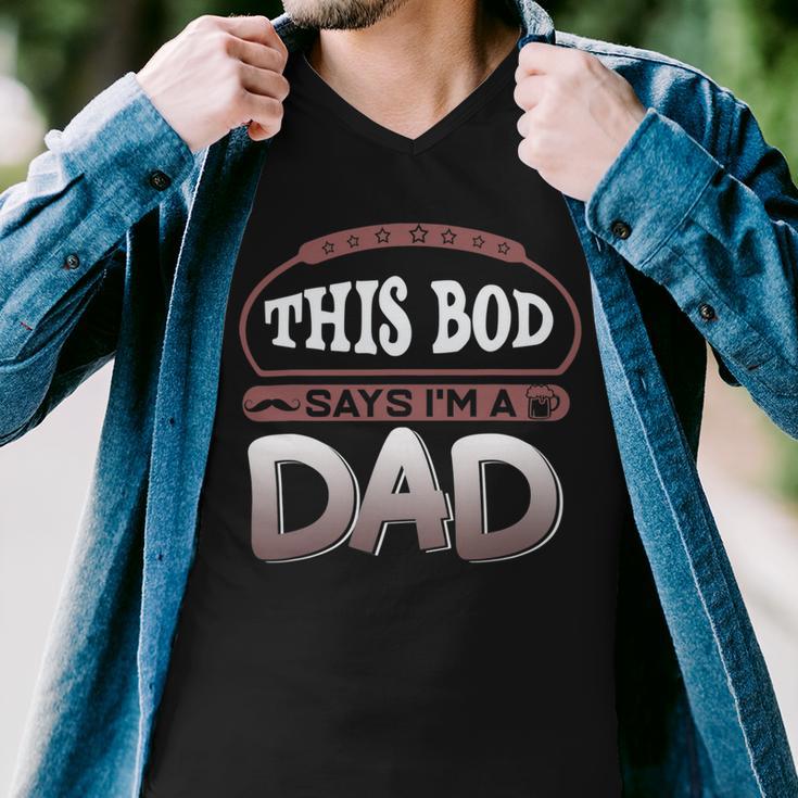 This Bod Says Im A Dad Tee Great Presents In Fathers Day 21 Shirt Men V-Neck Tshirt