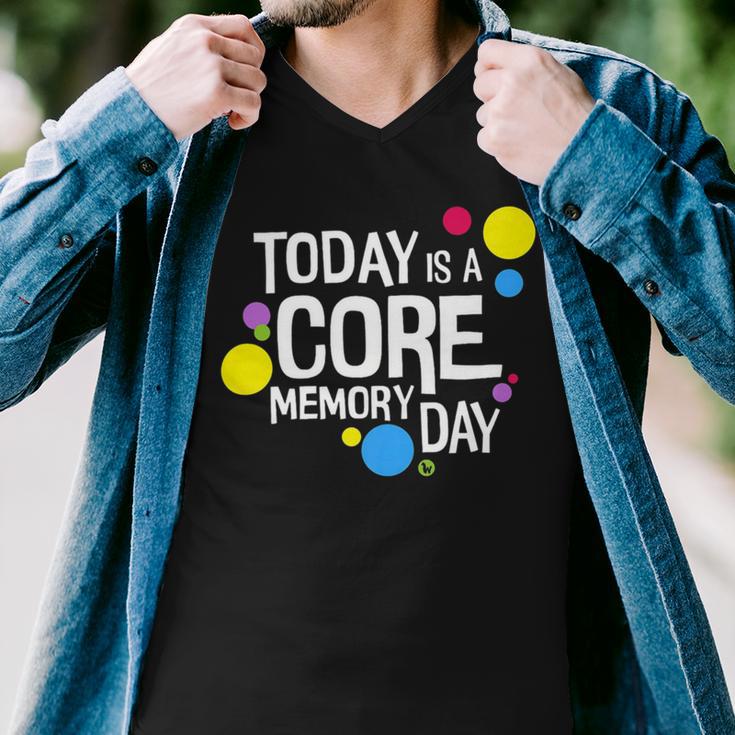 Today Is A Core Memory Day For Men Women & Kids 258 Trending Shirt Men V-Neck Tshirt