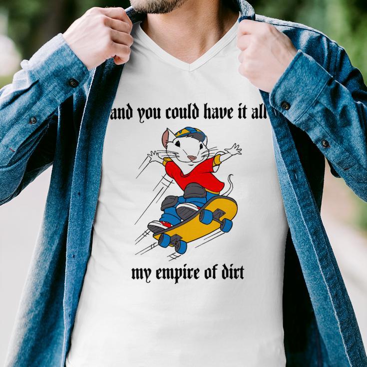 And You Could Have It All My Empire Of Dirt Men V-Neck Tshirt