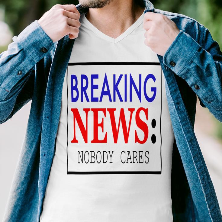 Breaking News - Nobody Cares Men V-Neck Tshirt