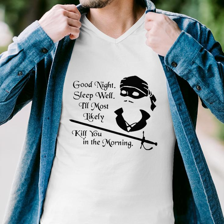 Cary Elwes Good Night Sleep Well Ill Most Likely Kill You In The Morning Men V-Neck Tshirt
