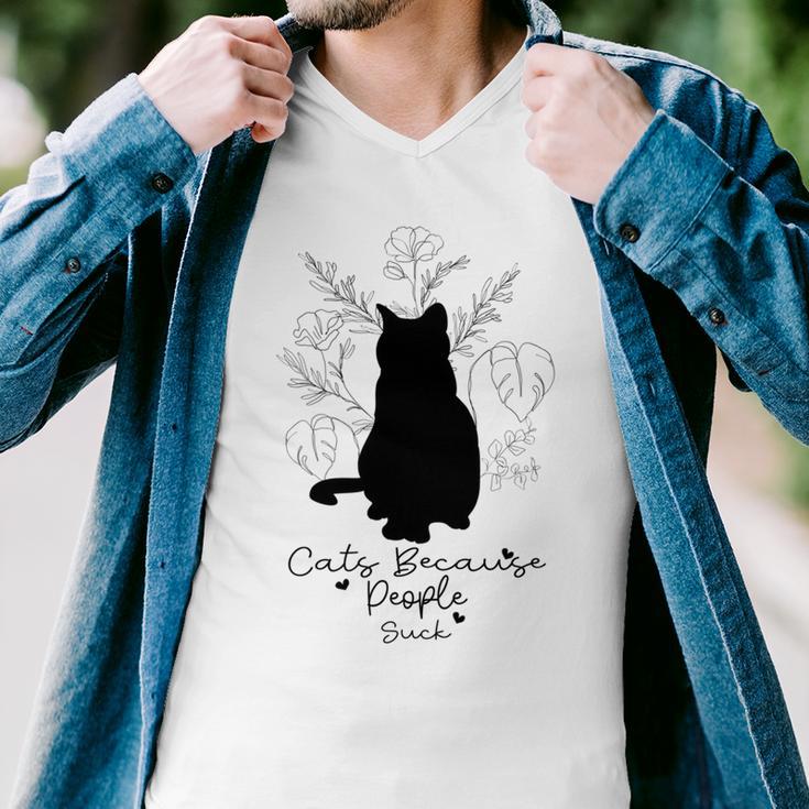 Cats Because People Suck Gift For Cat Lover Cat Quotes Tee People Suck Men V-Neck Tshirt