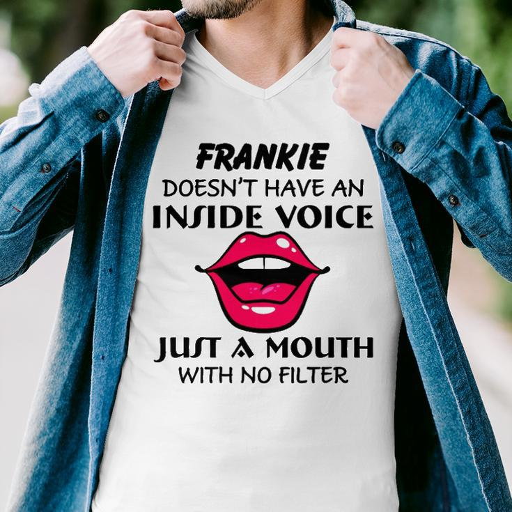 Frankie Name Gift Frankie Doesnt Have An Inside Voice Men V-Neck Tshirt