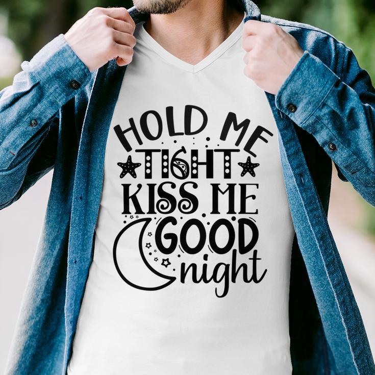 Hold Me Tight Kiss Me Good Night Cute Clothes Baby Design Baby Tshirt Men V-Neck Tshirt