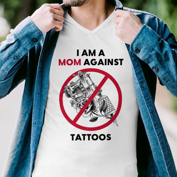 I Am A Mom Against Tattoos Womens Moms Against Tattoo V2 Men V-Neck Tshirt