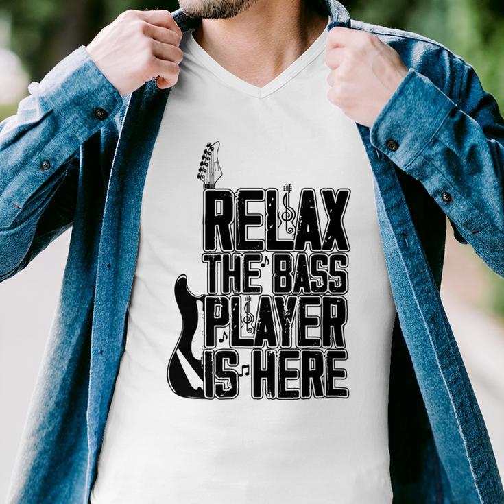 Relax The Bass Player Is Here Bass Player Funny Gift Bass Guitar Men V-Neck Tshirt