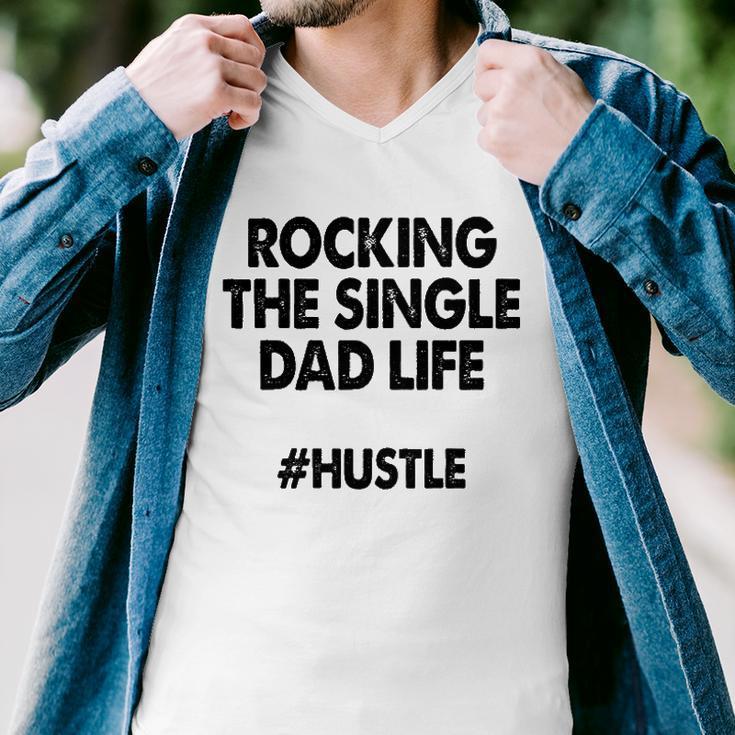 Rocking The Single Dads Life Funny Family Love Dads Men V-Neck Tshirt