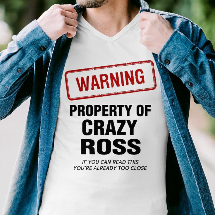 Ross Name Gift Warning Property Of Crazy Ross Men V-Neck Tshirt