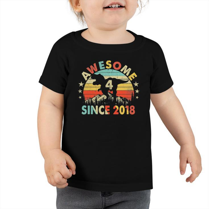 4Th Birthday Dinosaur 4 Years Old Awesome Since 2018 Boys Toddler Tshirt