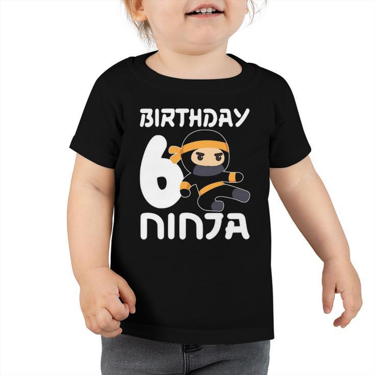 6Th Birthday Ninja Six 6 Years Old Boy Toddler Tshirt