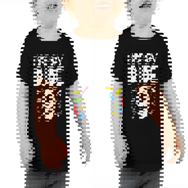 9Th Birthday - 9 Years Old Boy - Kids Party - Birthday Dude 9 Toddler Tshirt 9Th Birthday - 9 Years Old Boy - Kids Party - Birthday Dude 9 Toddler Tshirt