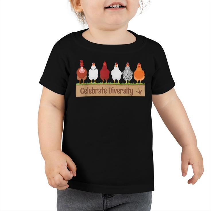 Chicken Chicken Celebrate Diversity Farm Pet Cutes For Chicken Lovers V2 Toddler Tshirt