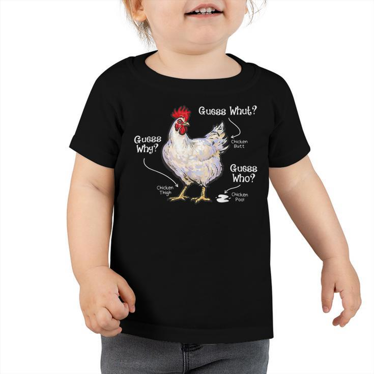 Chicken Chicken Chicken Butt Funny Joke Farmer Meme Hilarious V7 Toddler Tshirt
