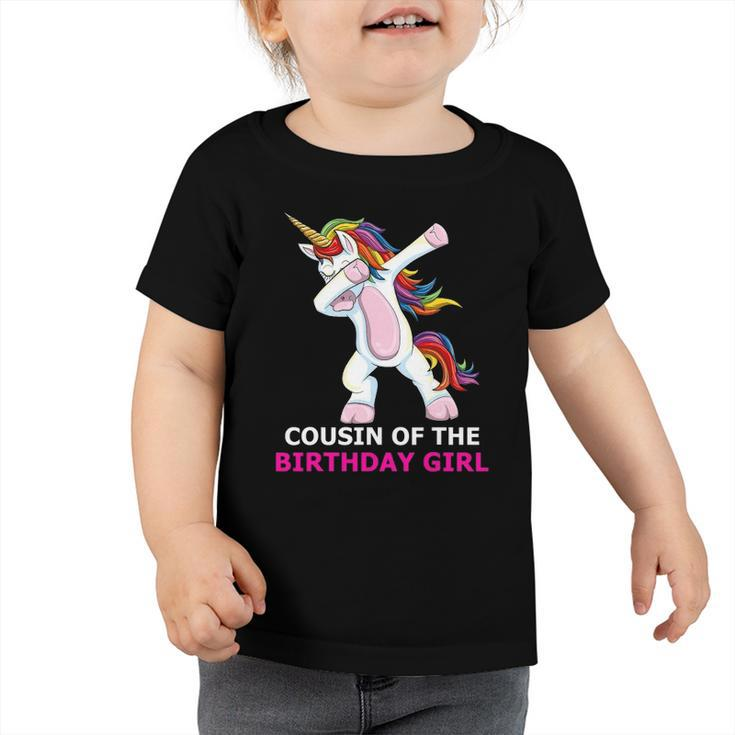 Dabbing Unicorn Cousin Of The Birthday Girl Party Toddler Tshirt