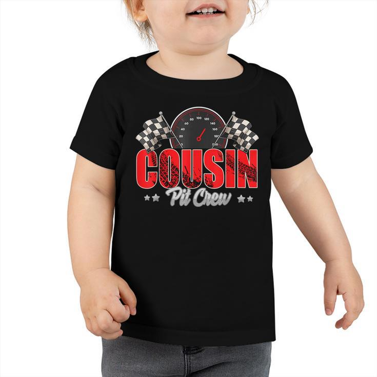 Family Race Car Cousin Pit Crew Birthday Theme Cousin Party  Toddler Tshirt