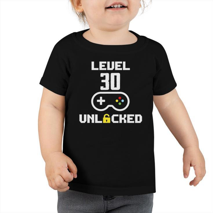 Funny Level 30 Unlocked Video Gamer 30Th Birthday Gifts Toddler Tshirt