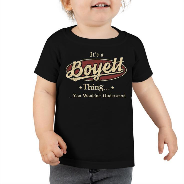 Its A Boyett Thing You Wouldnt Understand Shirt Personalized Name Gifts T Shirt Shirts With Name Printed Boyett Toddler Tshirt
