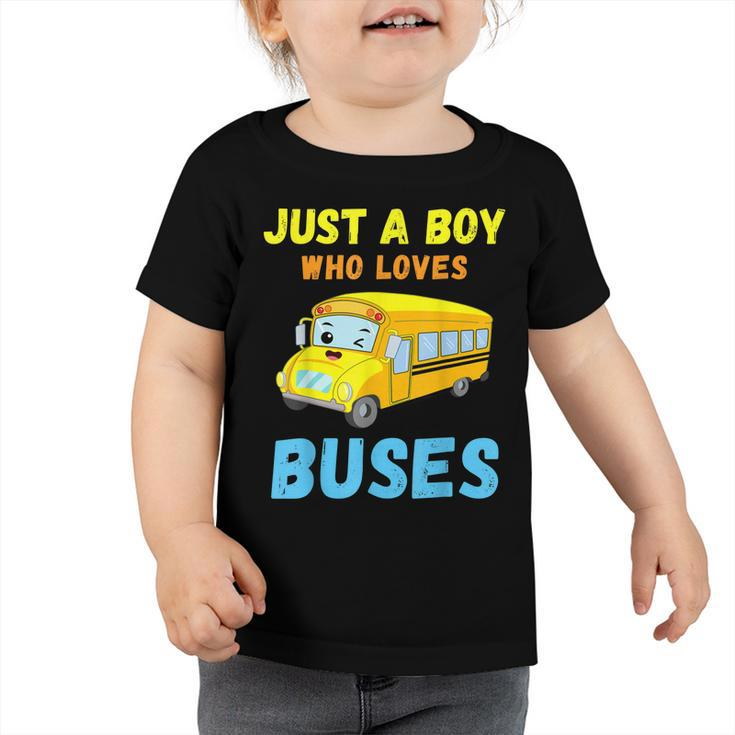 Just A Boy Who Loves Buses Birthday Cute Yellow School Bus  Toddler Tshirt