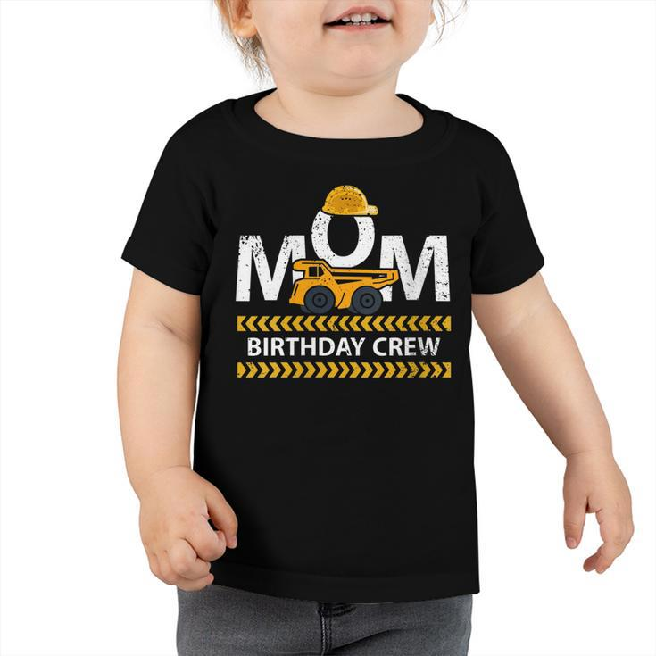 Mom Birthday Crew Construction Birthday Party Supplies   Toddler Tshirt