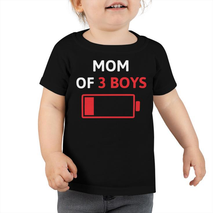 Mom Of 3 Boys Mothers Day Low Battery Toddler Tshirt