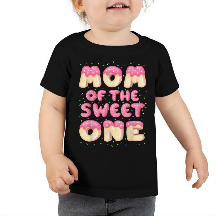 Mom Of The Sweet One Donut Birthday Matching Family Apparel  Toddler Tshirt