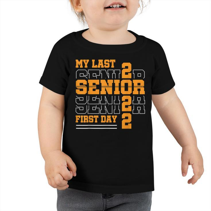 My Last First Day Class Of 2022 Senior Back To School  V3 Toddler Tshirt