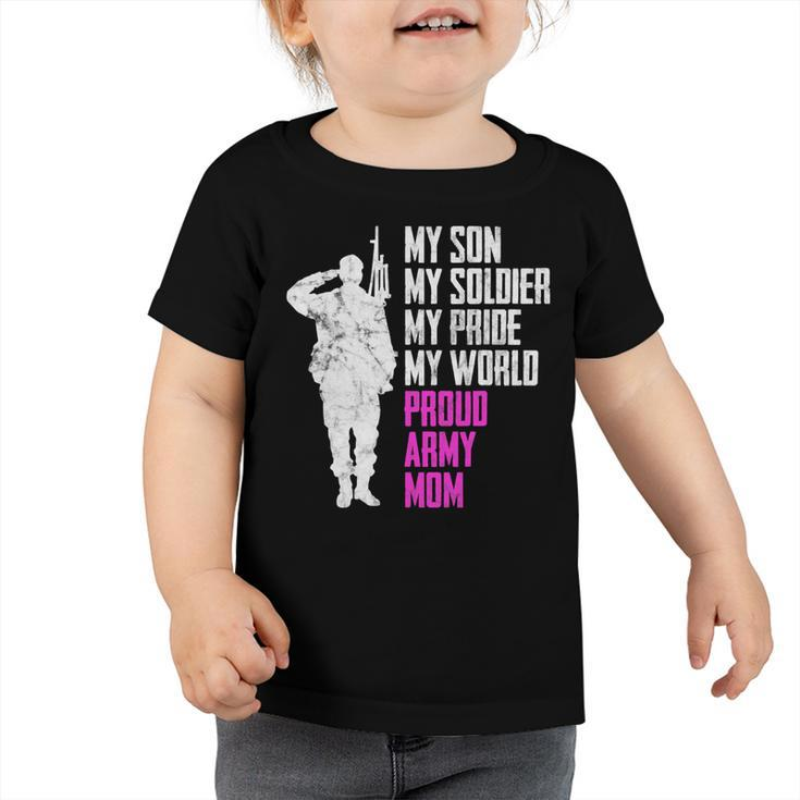 My Son My Soldier Proud Army Mom 692 Shirt Toddler Tshirt