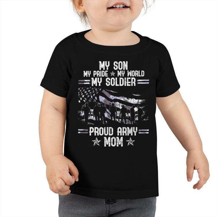 My Son My Soldier Proud Army Mom 693 Shirt Toddler Tshirt
