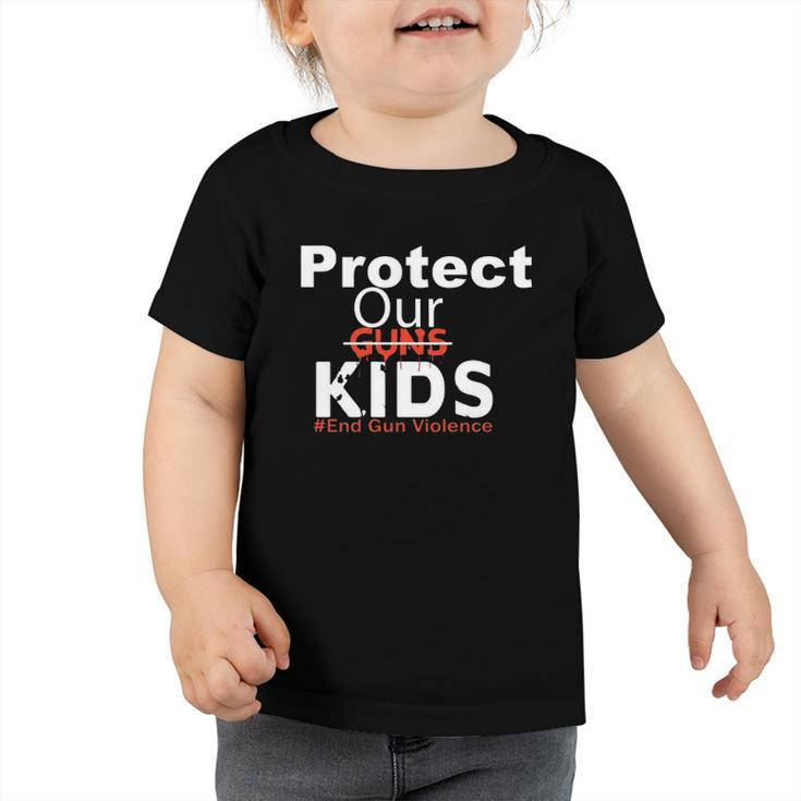 Protect Our Kids End Guns Violence Hashtag Uvalde Texas Toddler Tshirt
